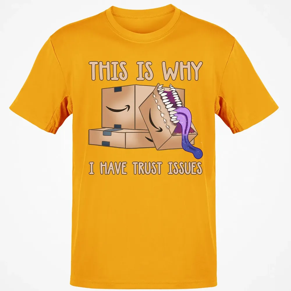 This Is Why I Have Trust Issues Classic Unisex T-Shirt - 5