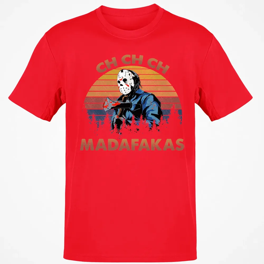 Ch Ch Ch Madafakas Classic Unisex T-Shirt - 11
