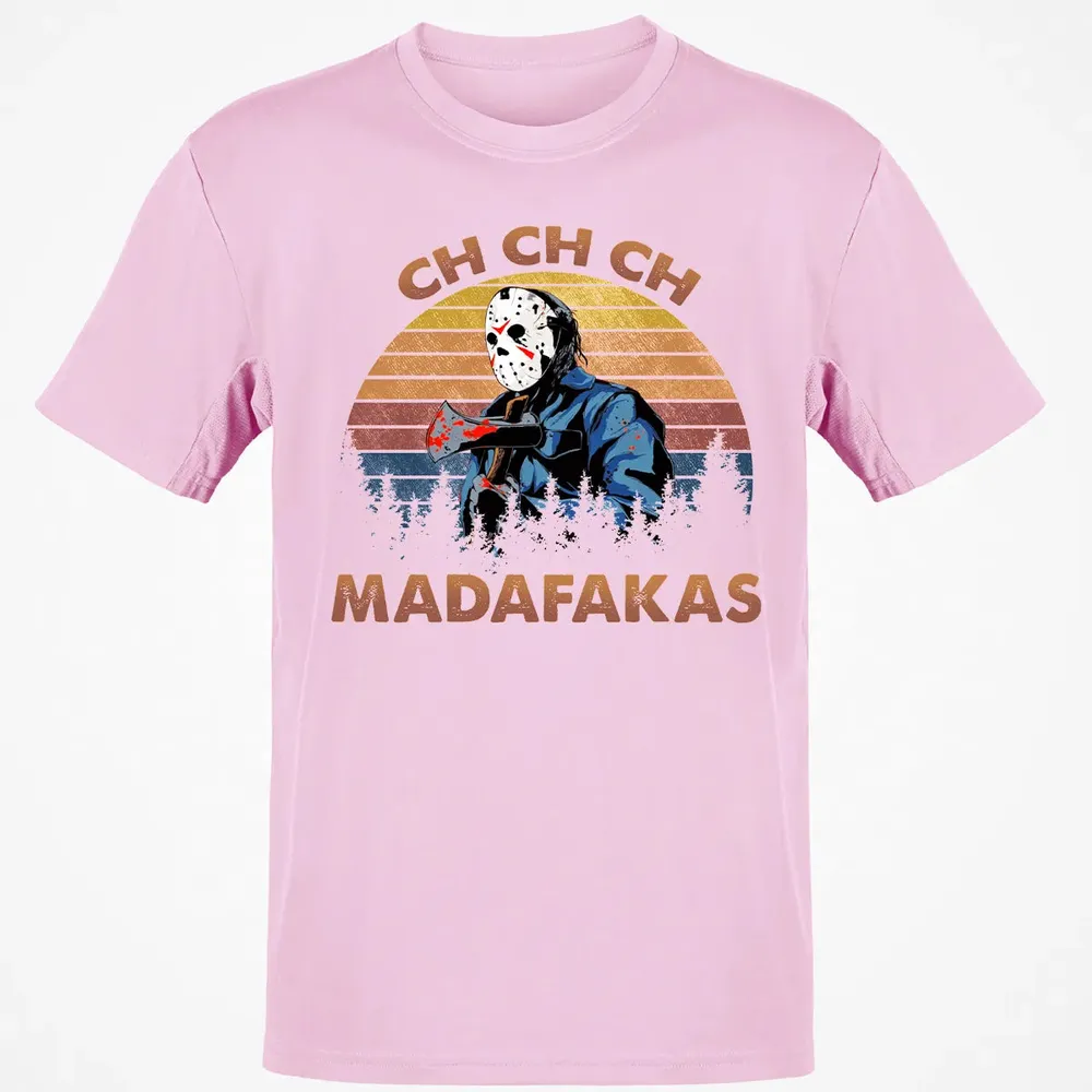 Ch Ch Ch Madafakas Classic Unisex T-Shirt - 6