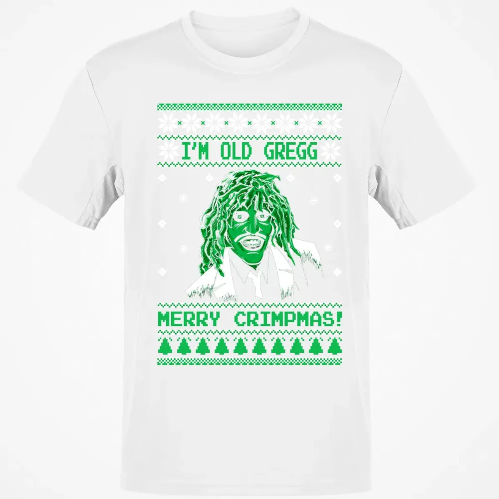 I'm Old Gregg Merry Crimpmas Classic Unisex T-Shirt - 13
