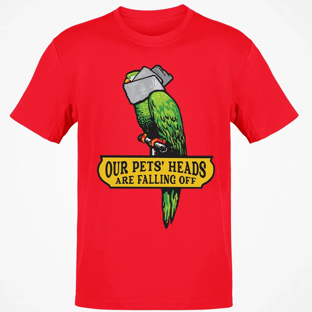 Our Pets Heads Are Falling Off Classic Unisex T-Shirt - 11