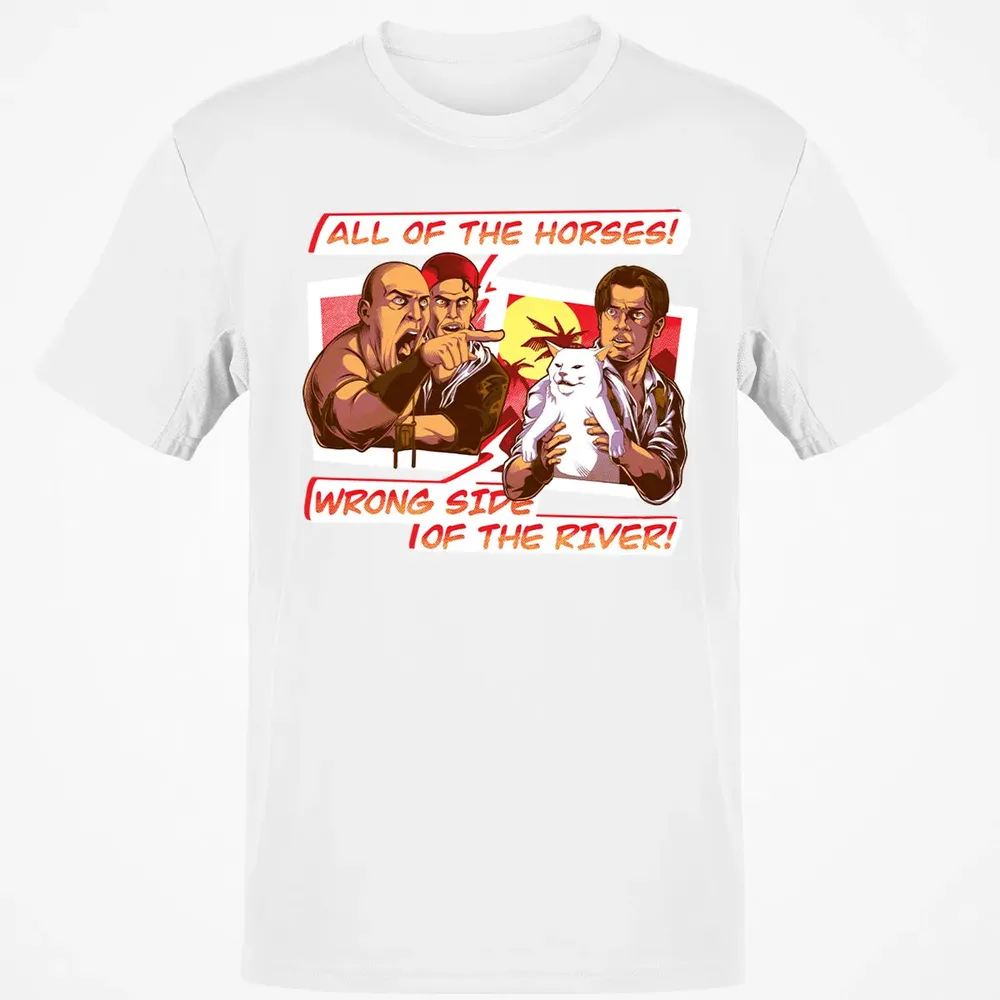 All Of The Horses! Wrong Side Of The River! Classic Unisex T-Shirt - 13