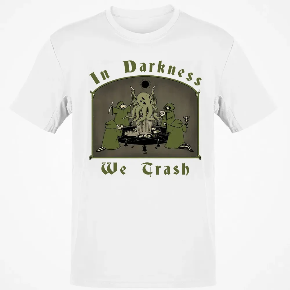 In Darkness We Trash Classic Unisex T-Shirt - 13
