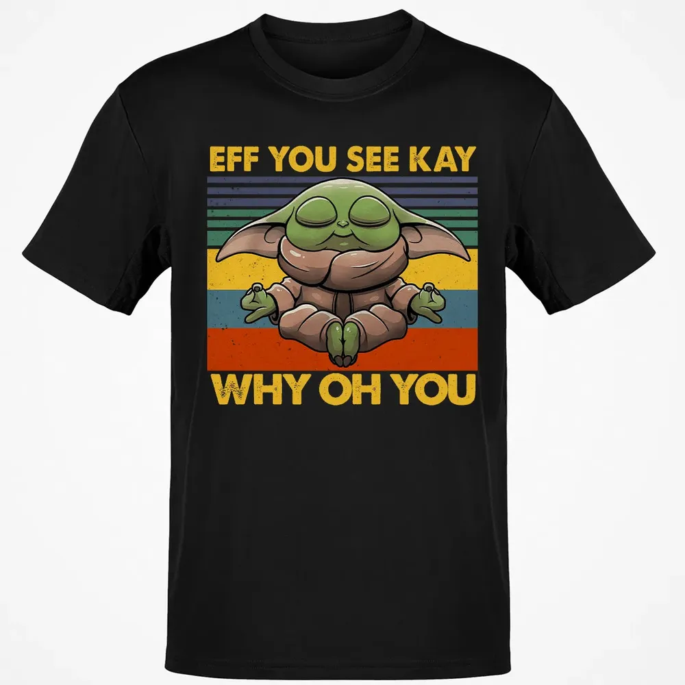 EFF YOU SEE KAY WHY OH YOU Classic Unisex T-Shirt - 2