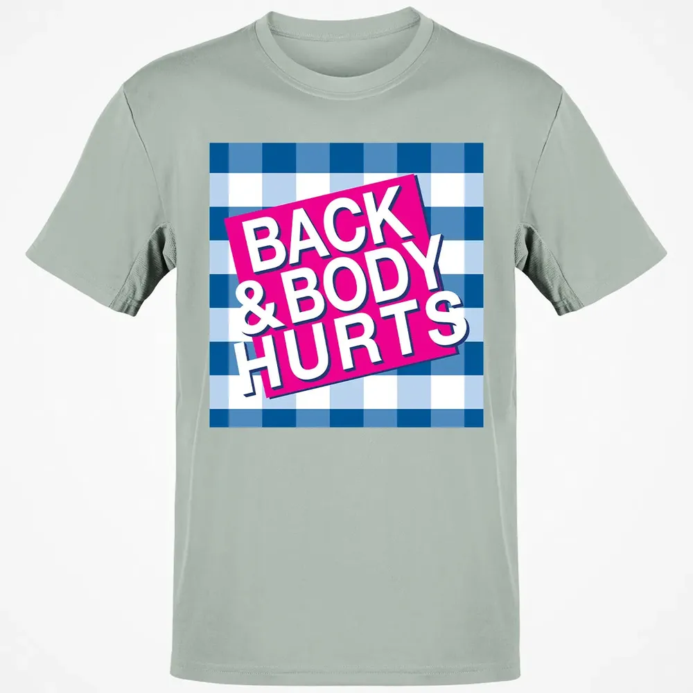 Back & Body Hurts Classic Unisex T-Shirt - 3