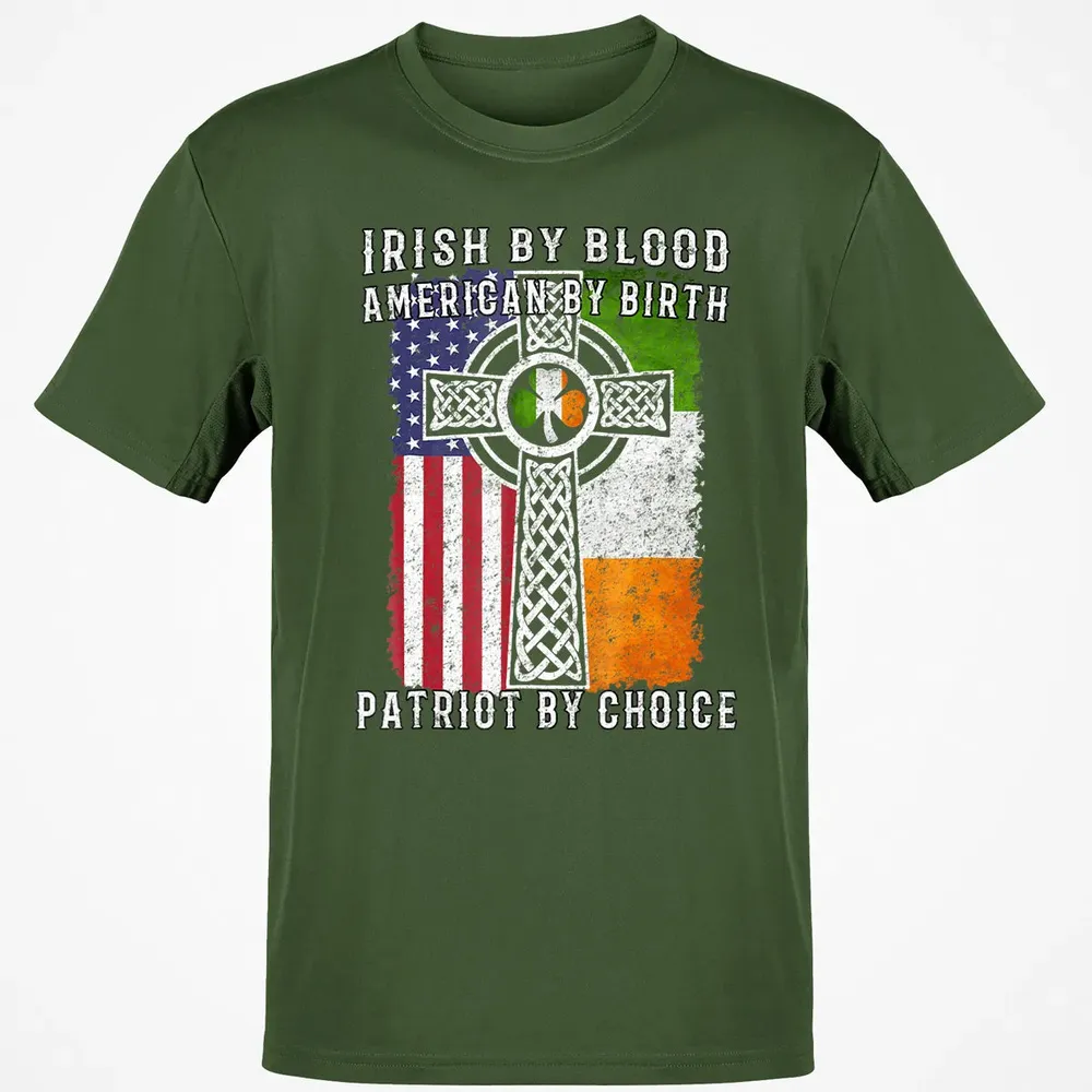 Irish By Blood American By Birth Patriot By Choice Classic Unisex T-Shirt - 7