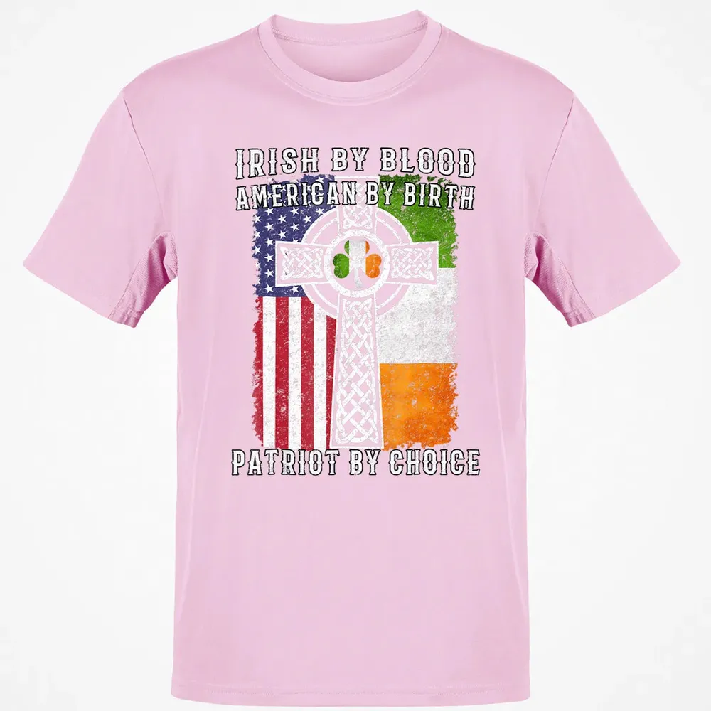 Irish By Blood American By Birth Patriot By Choice Classic Unisex T-Shirt - 6
