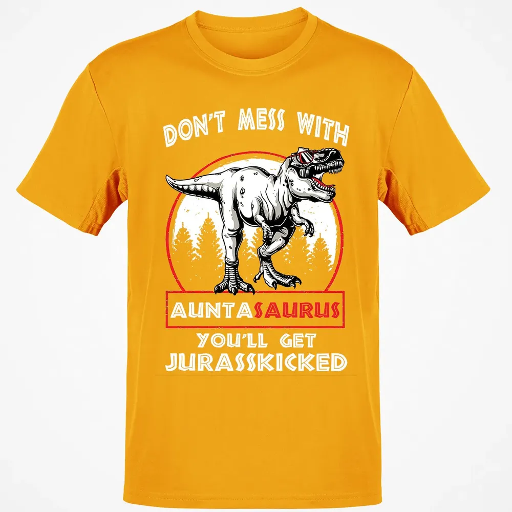 Don't Mess With Auntasaurus Classic Unisex T-Shirt - 5