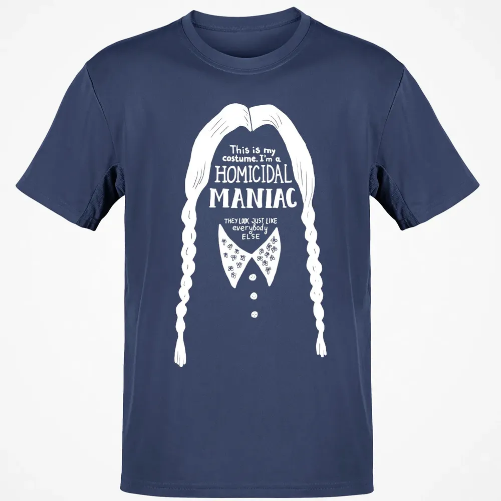 This Is My Costume I'm a Homicidal Maniac Classic Unisex T-Shirt - 8