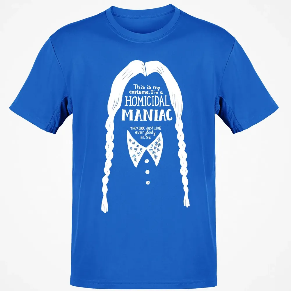 This Is My Costume I'm a Homicidal Maniac Classic Unisex T-Shirt - 12