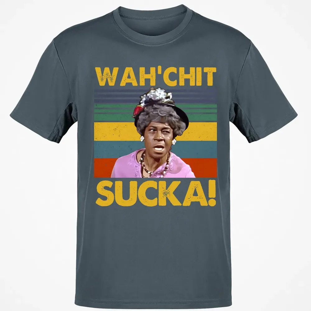 Wah'chit Sucka! Classic Unisex T-Shirt - 4