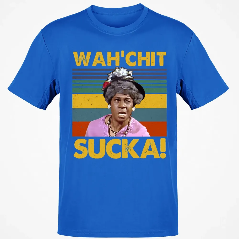 Wah'chit Sucka! Classic Unisex T-Shirt - 12