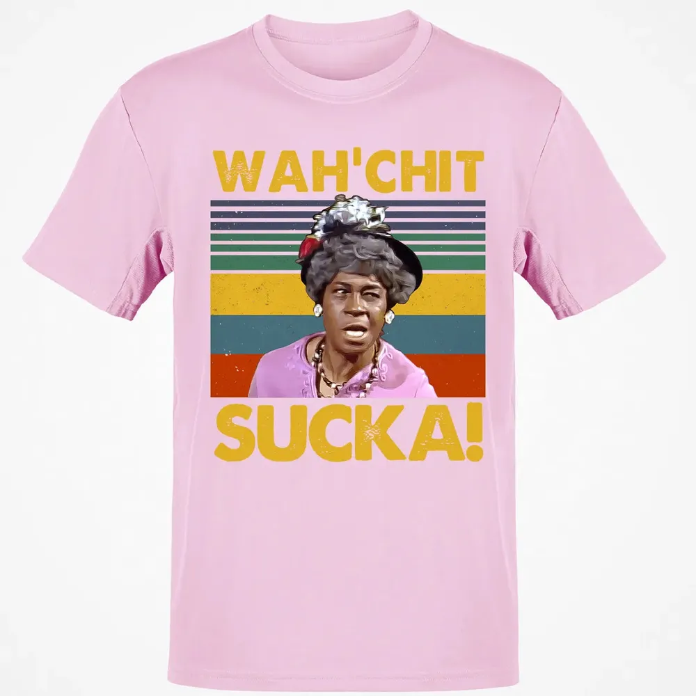 Wah'chit Sucka! Classic Unisex T-Shirt - 6