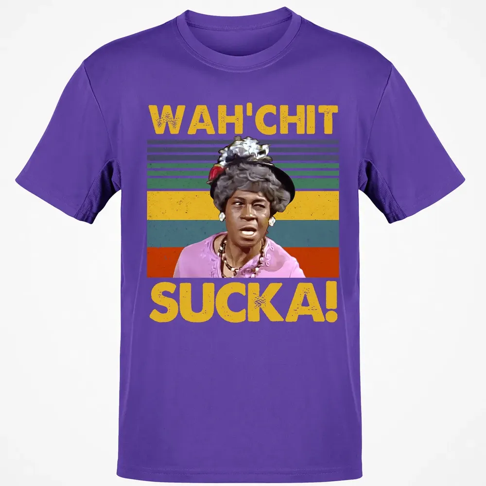Wah'chit Sucka! Classic Unisex T-Shirt - 10