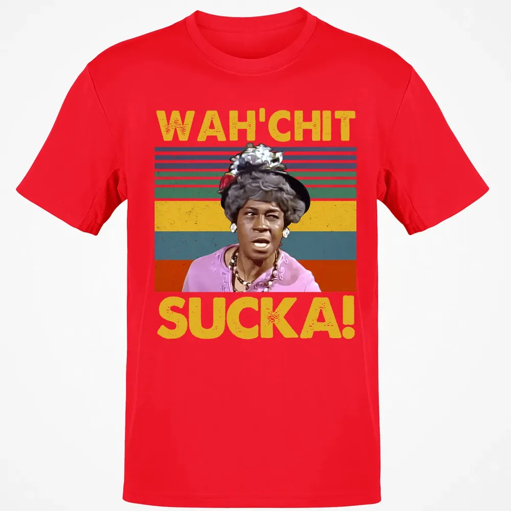 Wah'chit Sucka! Classic Unisex T-Shirt - 11