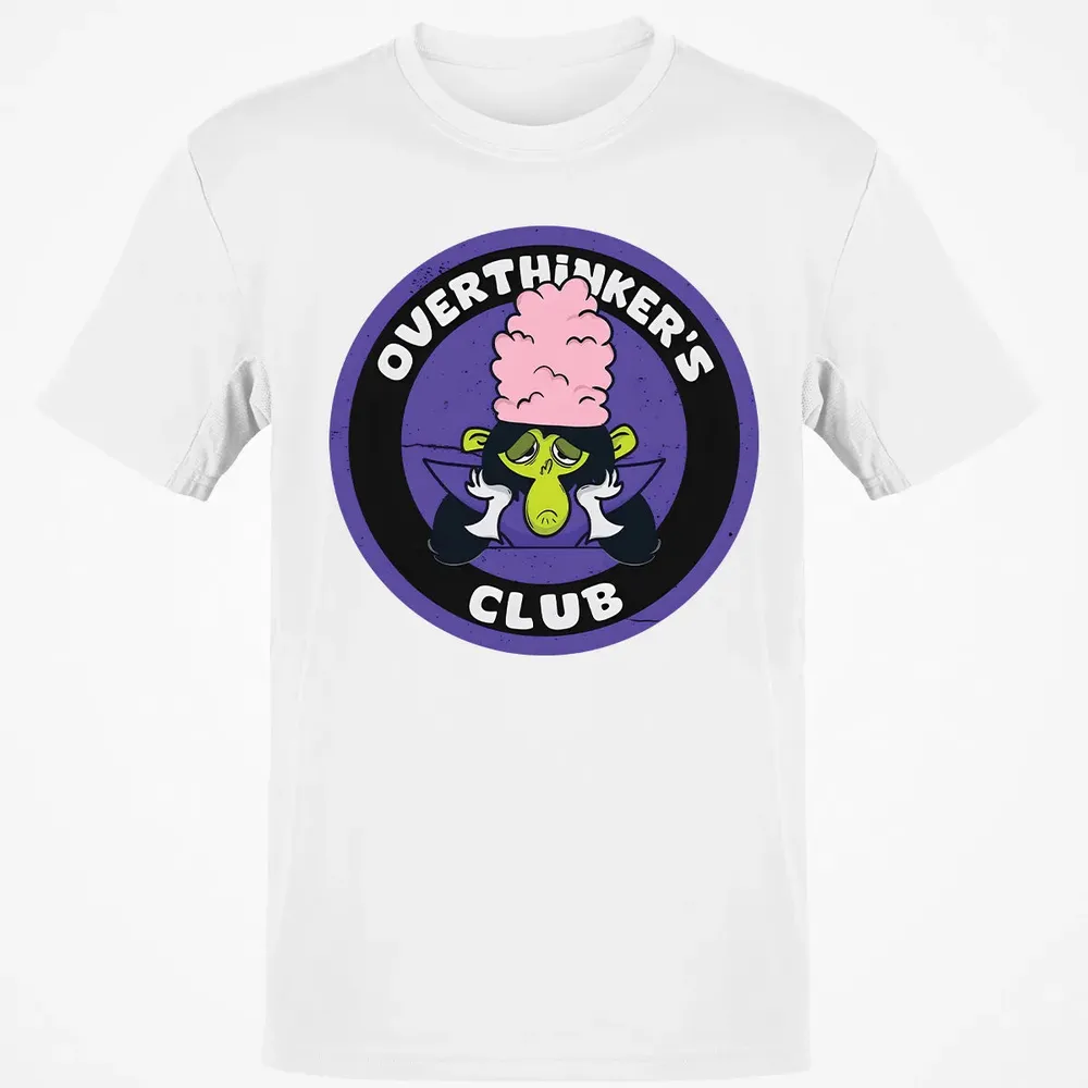 Overthinkers Club Classic Unisex T-Shirt - 13