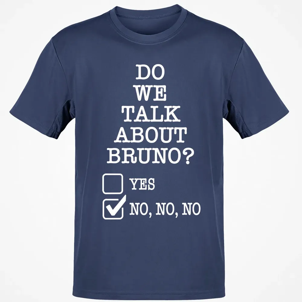 Do We Talk About Bruno? Classic Unisex T-Shirt - 8