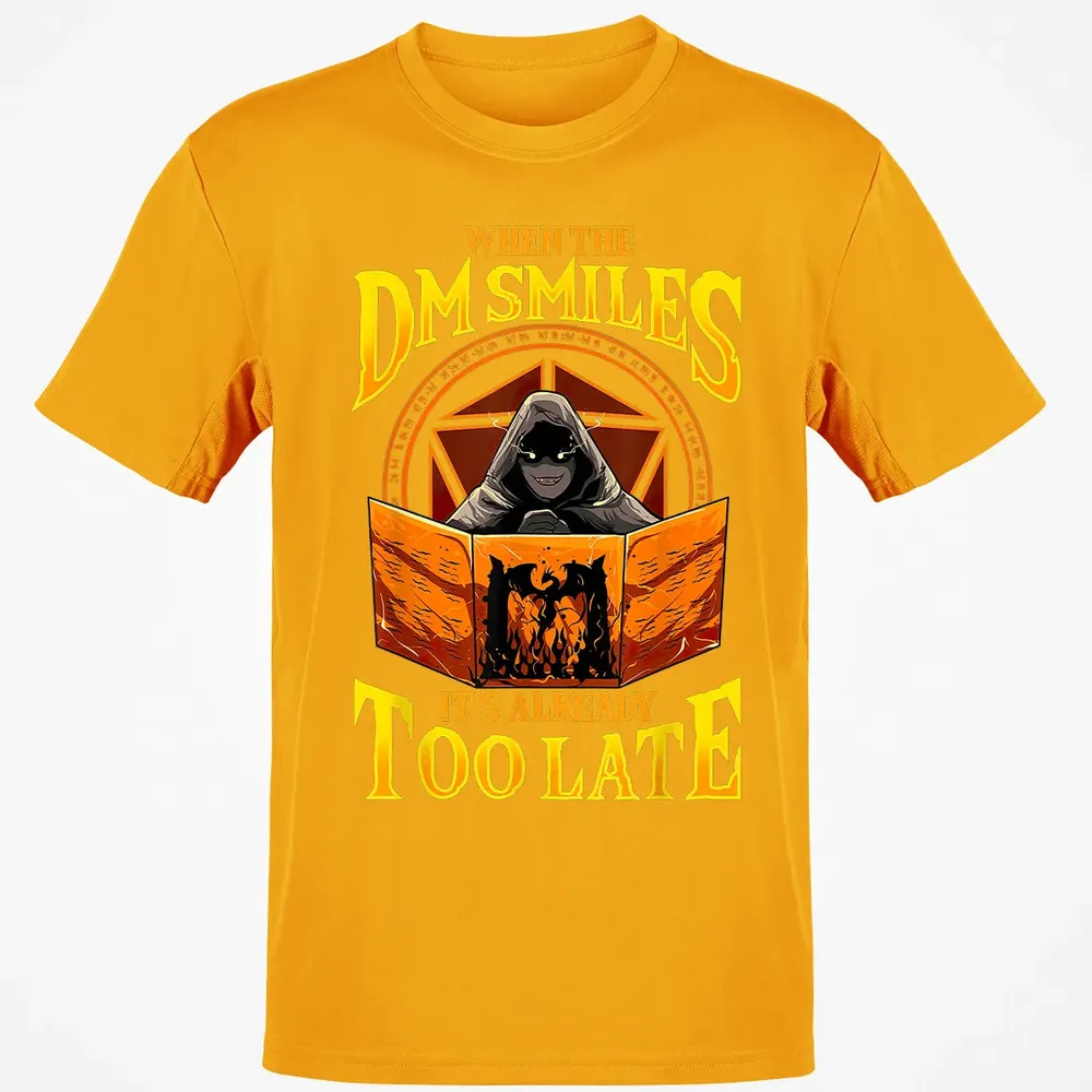 When The Dm Smiles Its Already Too Late Classic Unisex T-Shirt - 5