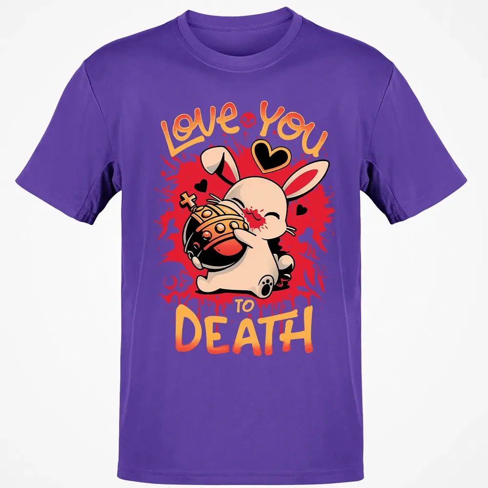 Love You To Death Classic Unisex T-Shirt - 10