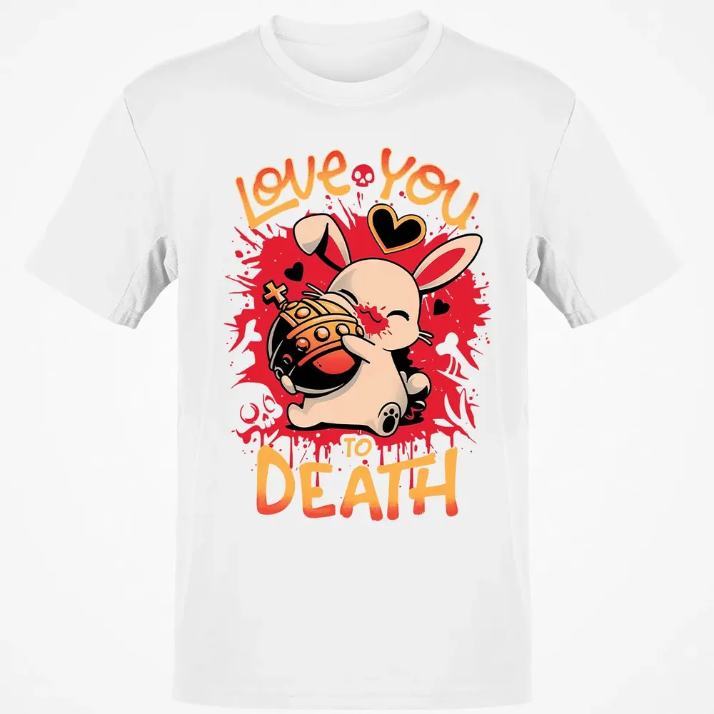 Love You To Death Classic Unisex T-Shirt - 13