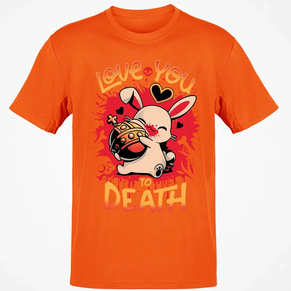 Love You To Death Classic Unisex T-Shirt - 9
