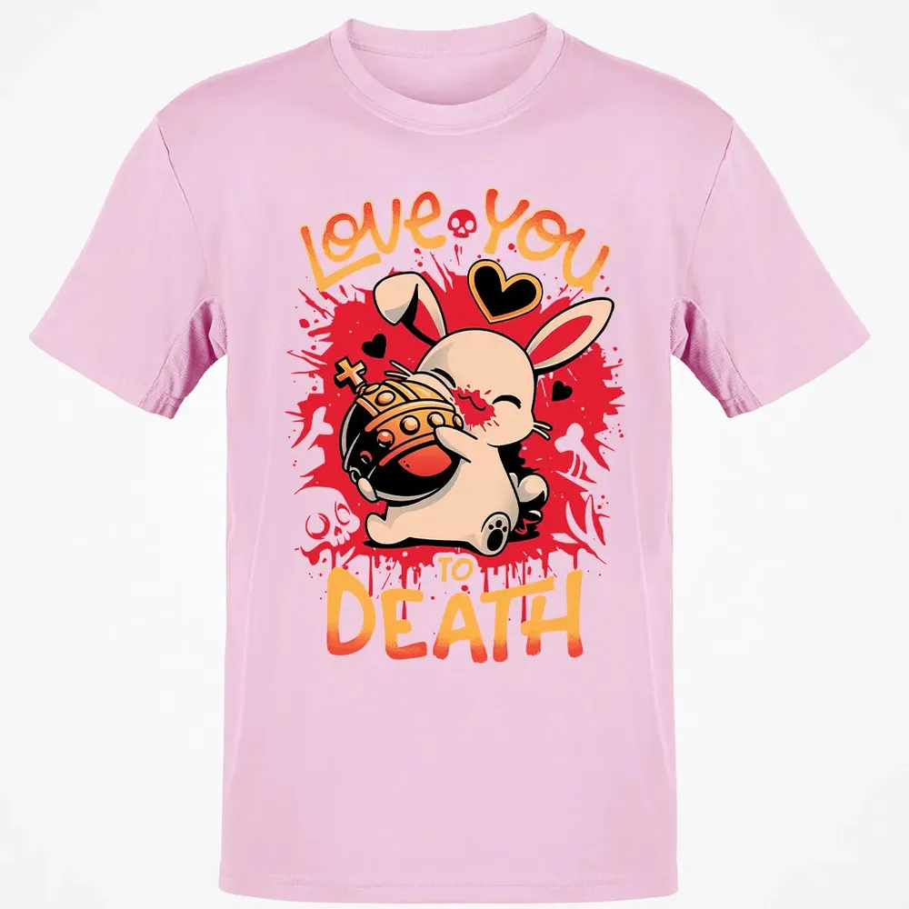 Love You To Death Classic Unisex T-Shirt - 6