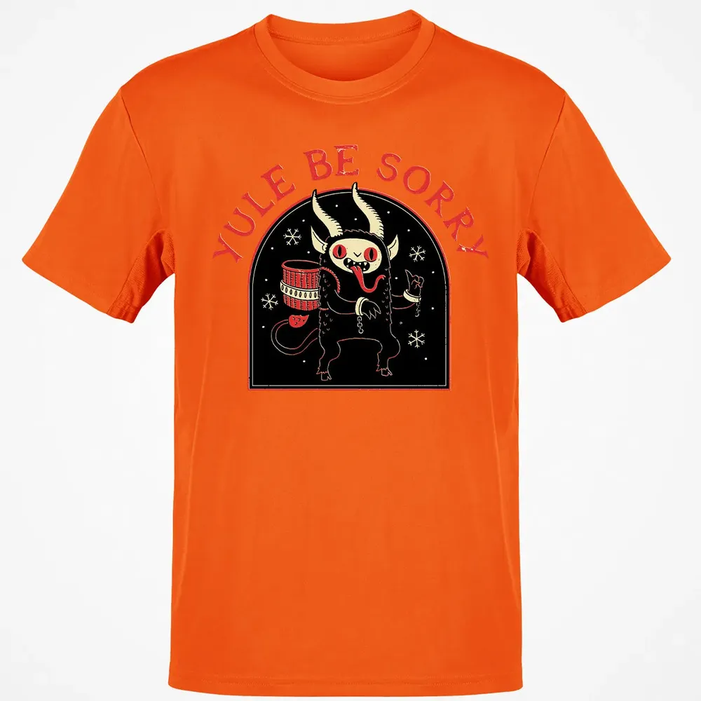 Yule Be Sorry Classic Unisex T-Shirt - 9