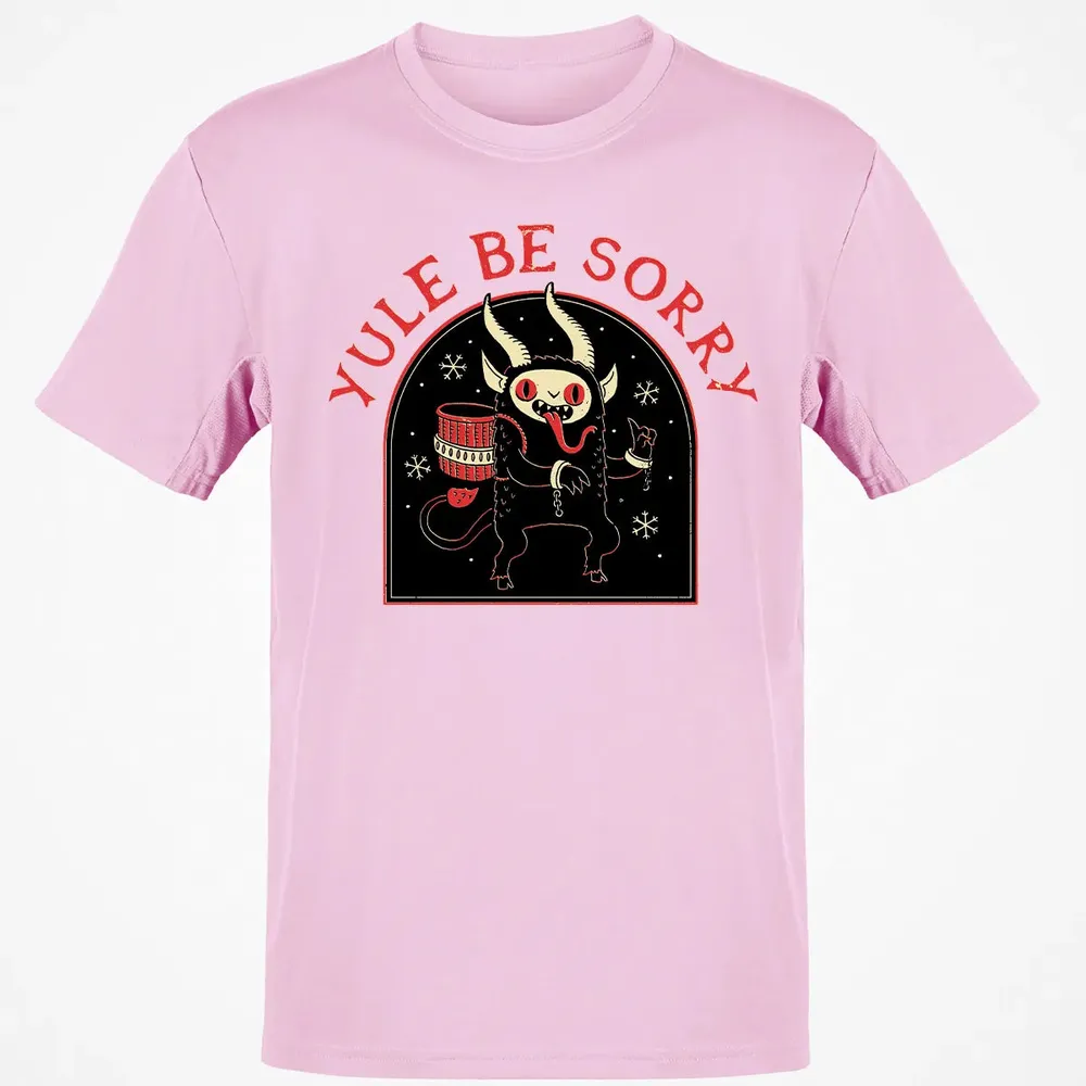Yule Be Sorry Classic Unisex T-Shirt - 6