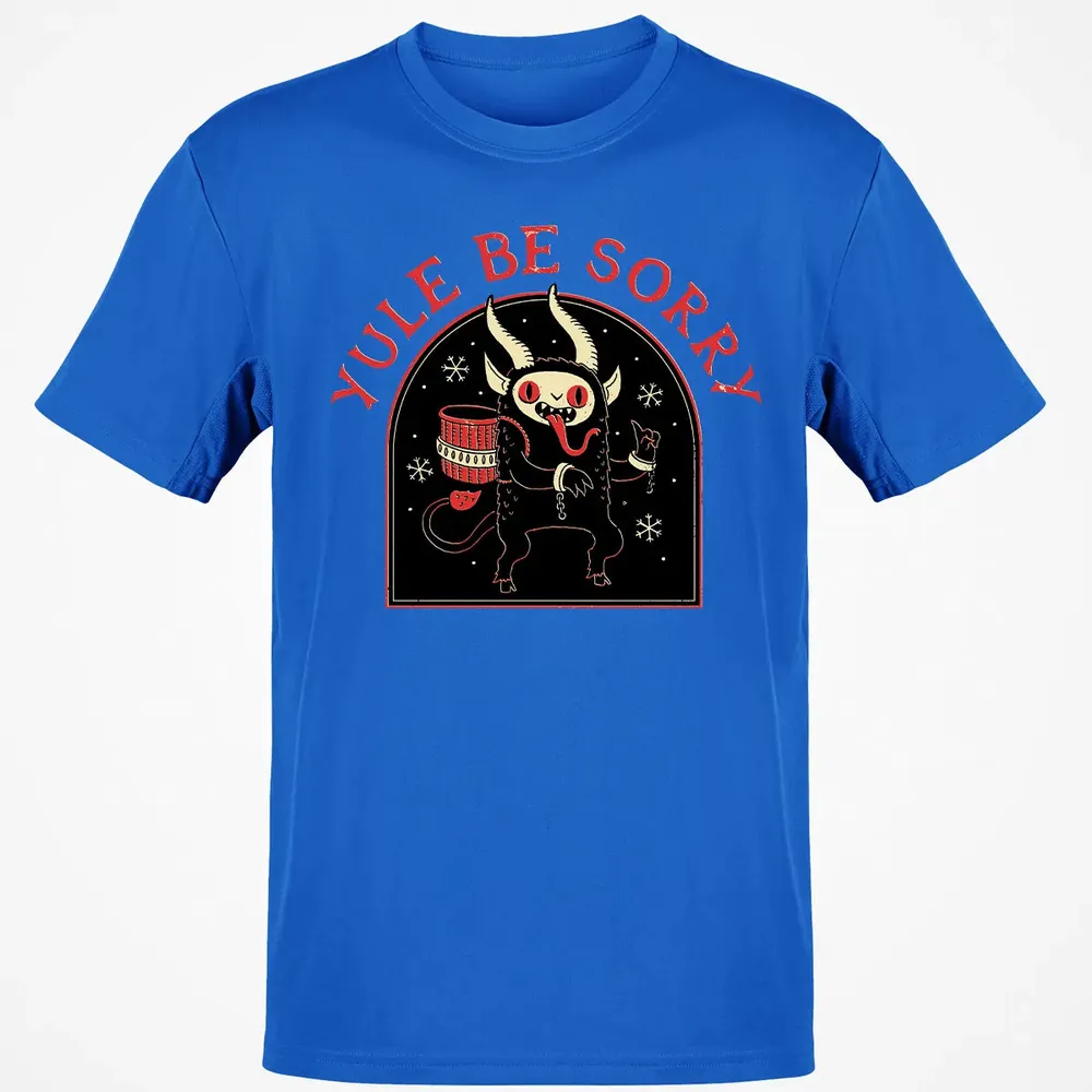 Yule Be Sorry Classic Unisex T-Shirt - 12