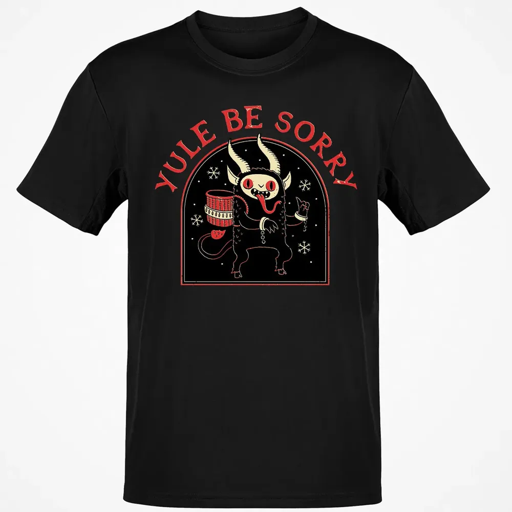 Yule Be Sorry Classic Unisex T-Shirt - 2