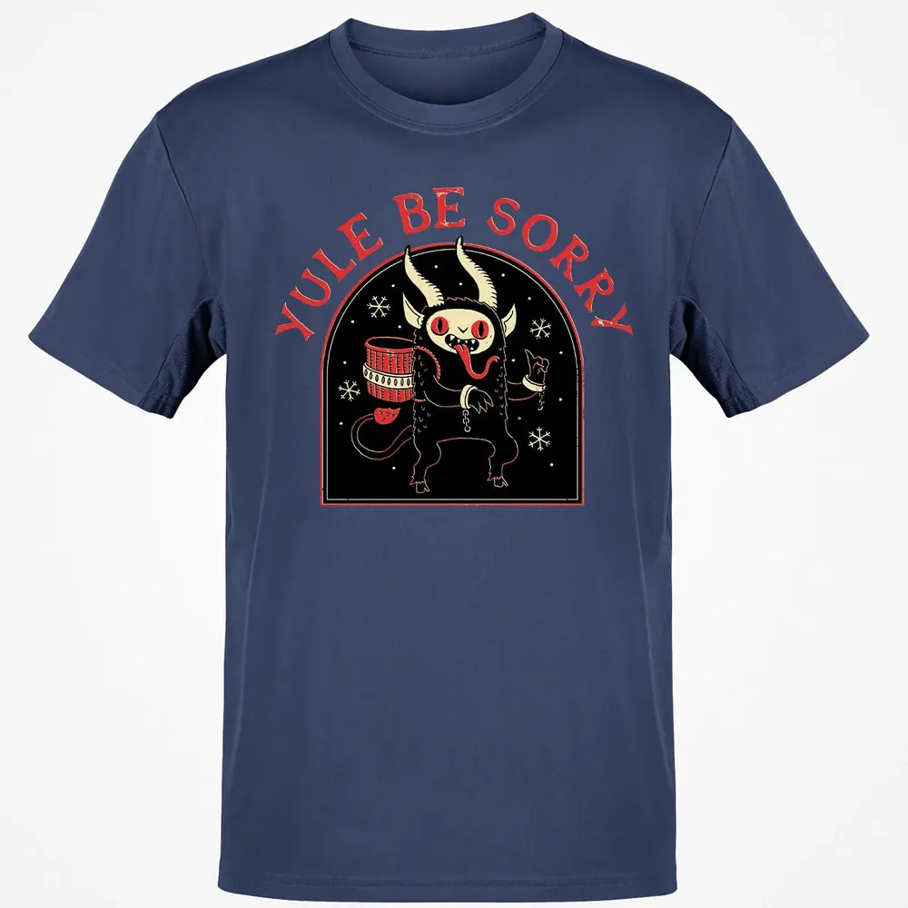 Yule Be Sorry Classic Unisex T-Shirt - 8