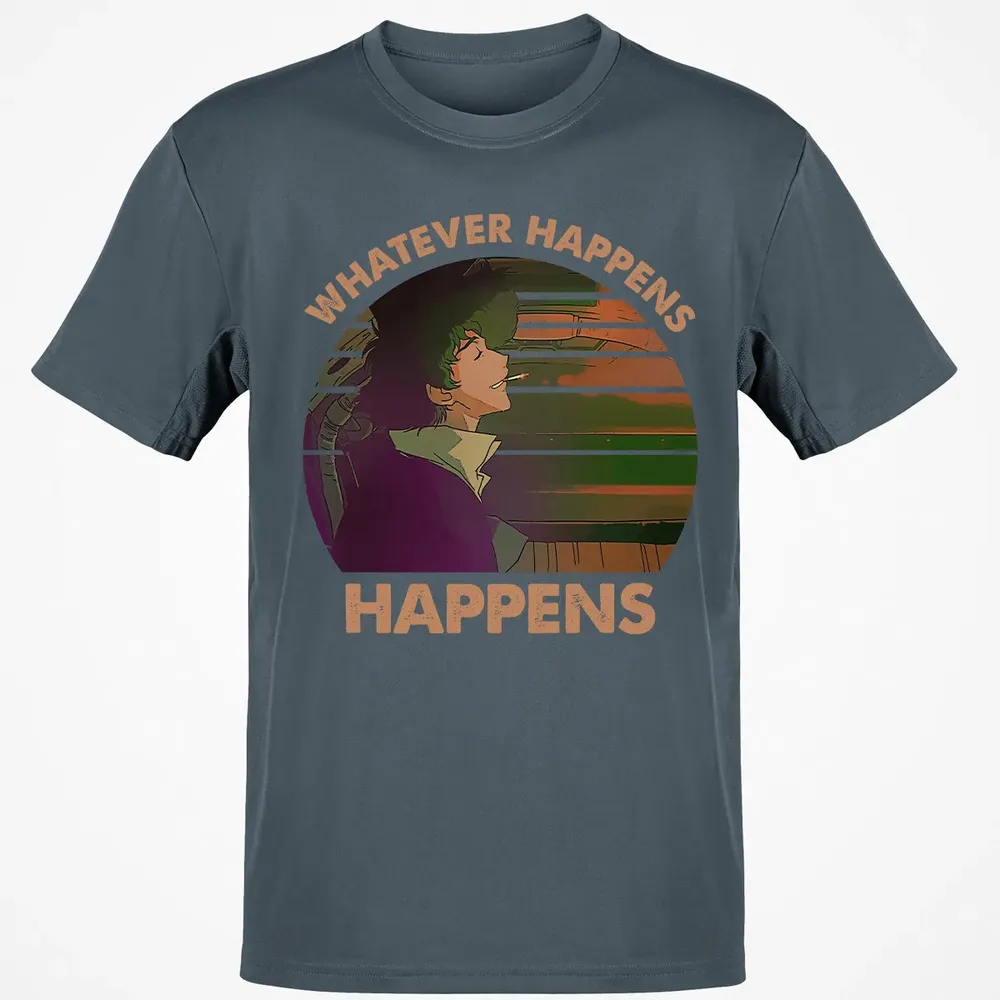 Whatever Happens, Happens Classic Unisex T-Shirt - 4