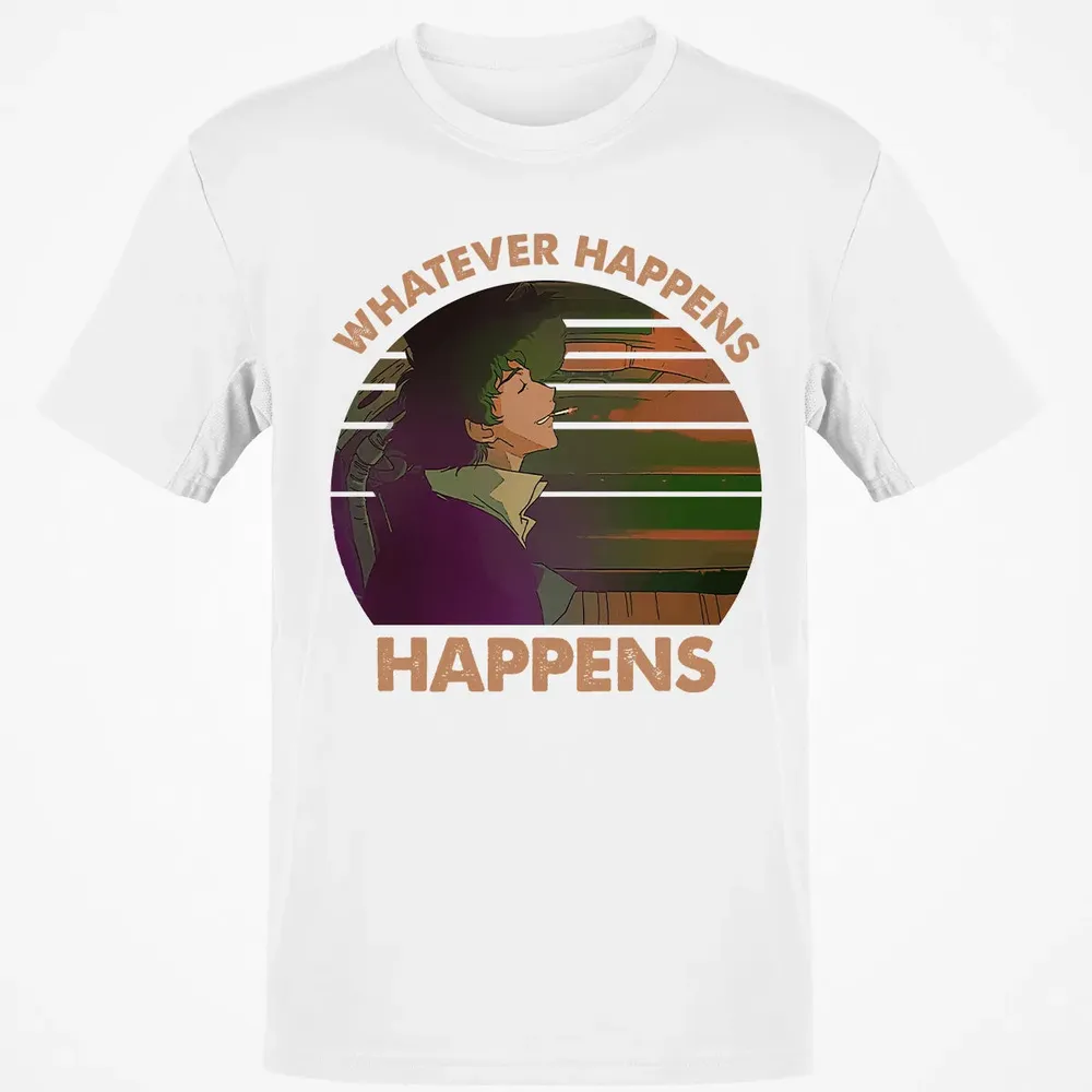 Whatever Happens, Happens Classic Unisex T-Shirt - 13