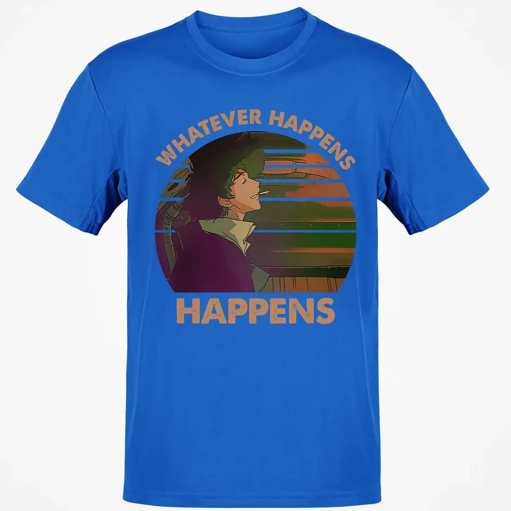 Whatever Happens, Happens Classic Unisex T-Shirt - 12