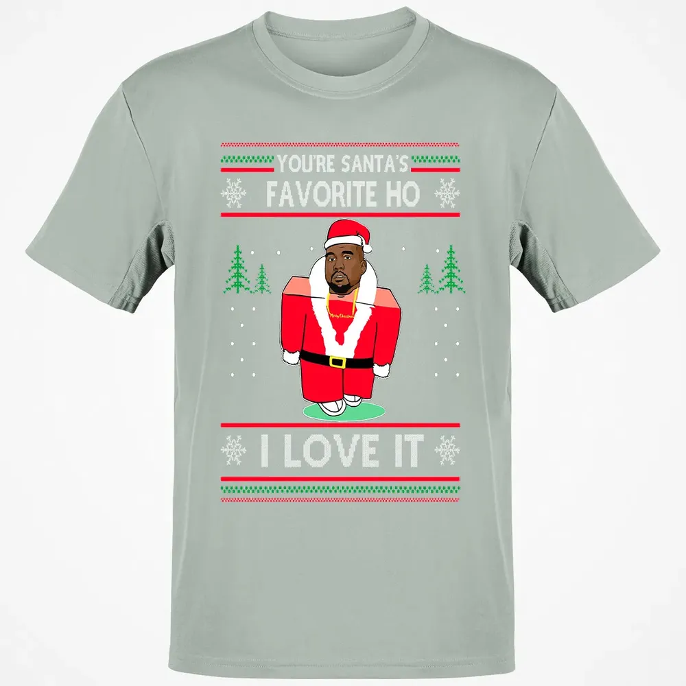 You're santa's favorite ho I love it Classic Unisex T-Shirt - 3
