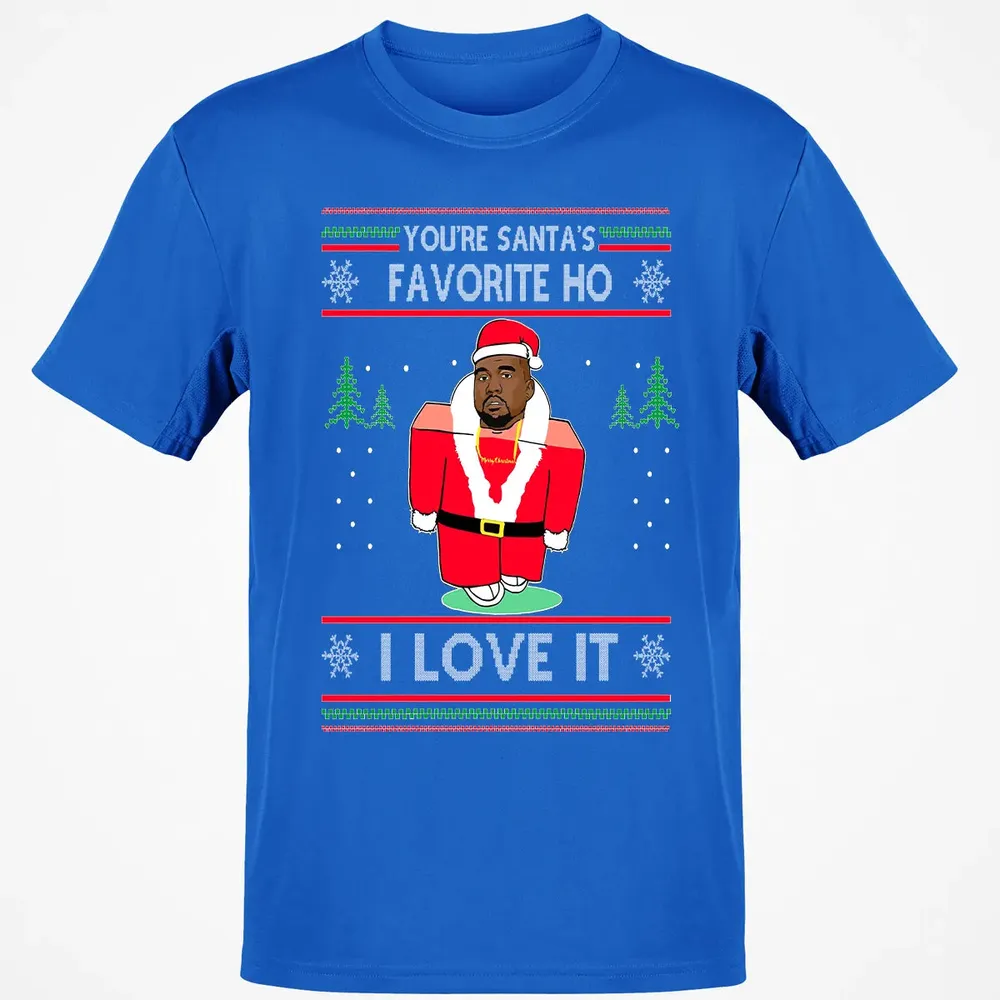 You're santa's favorite ho I love it Classic Unisex T-Shirt - 12