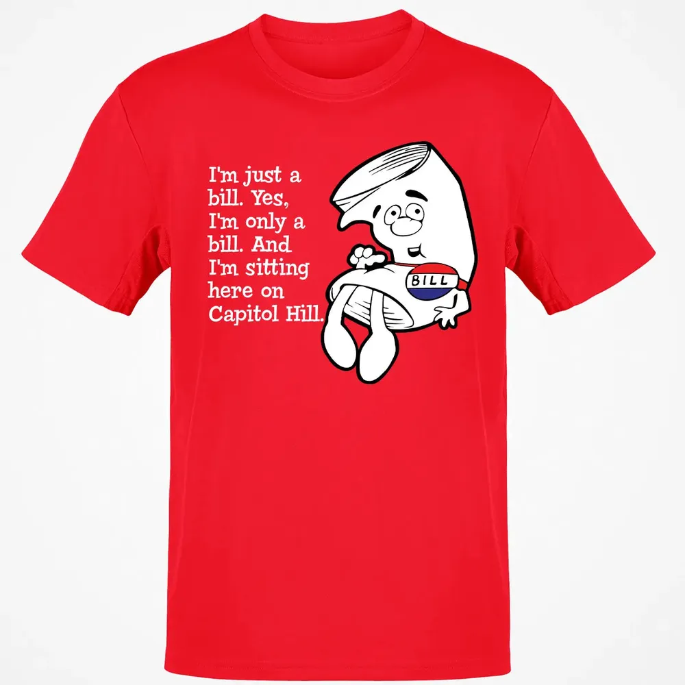 Iâ€™m Just A Bill Classic Unisex T-Shirt - 11