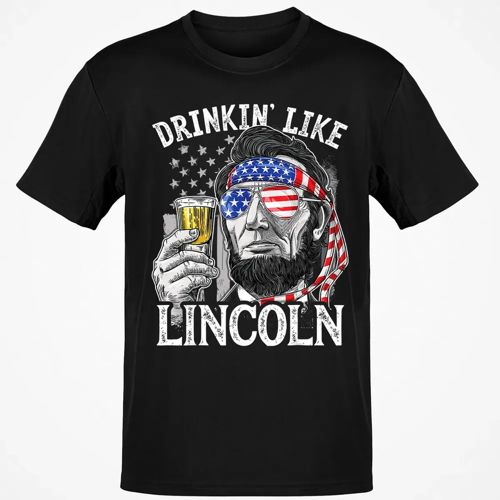 4th of July s for Men Drinking Like Lincoln Abraham Classic Unisex T-Shirt - 2