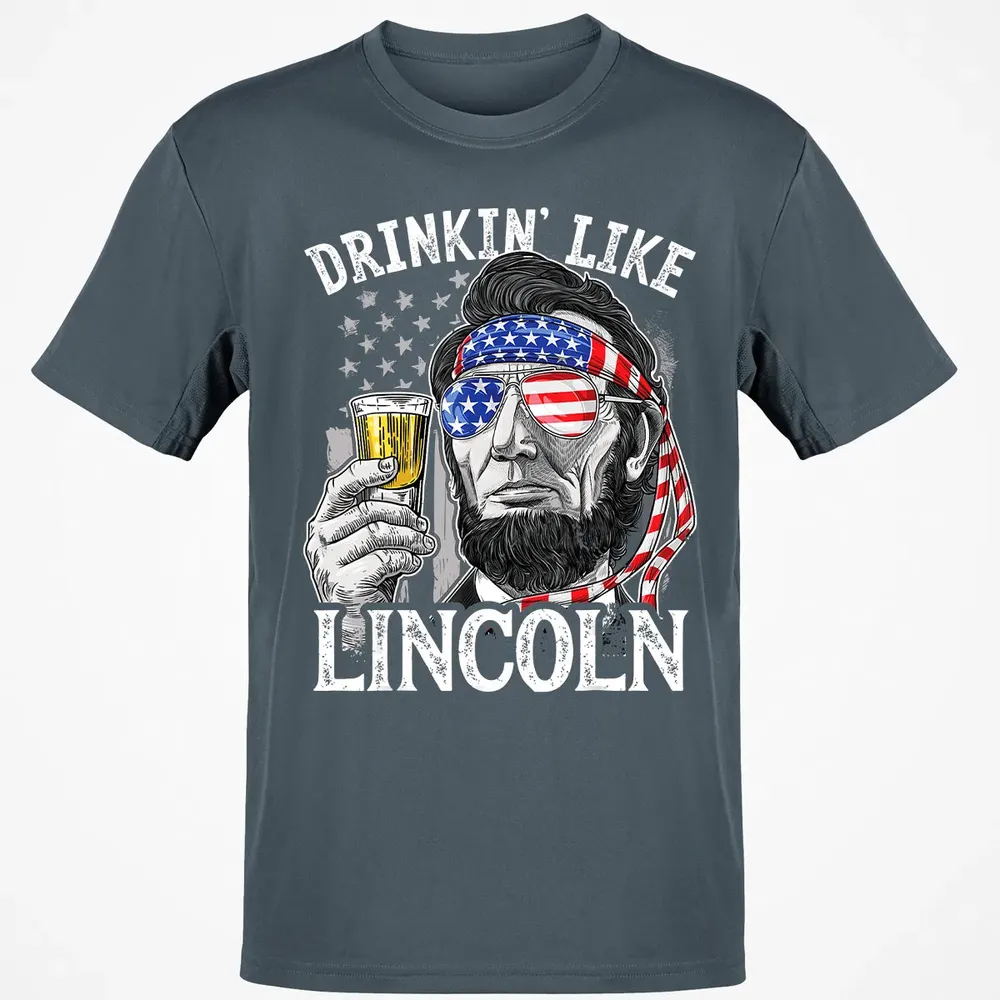4th of July s for Men Drinking Like Lincoln Abraham Classic Unisex T-Shirt - 4