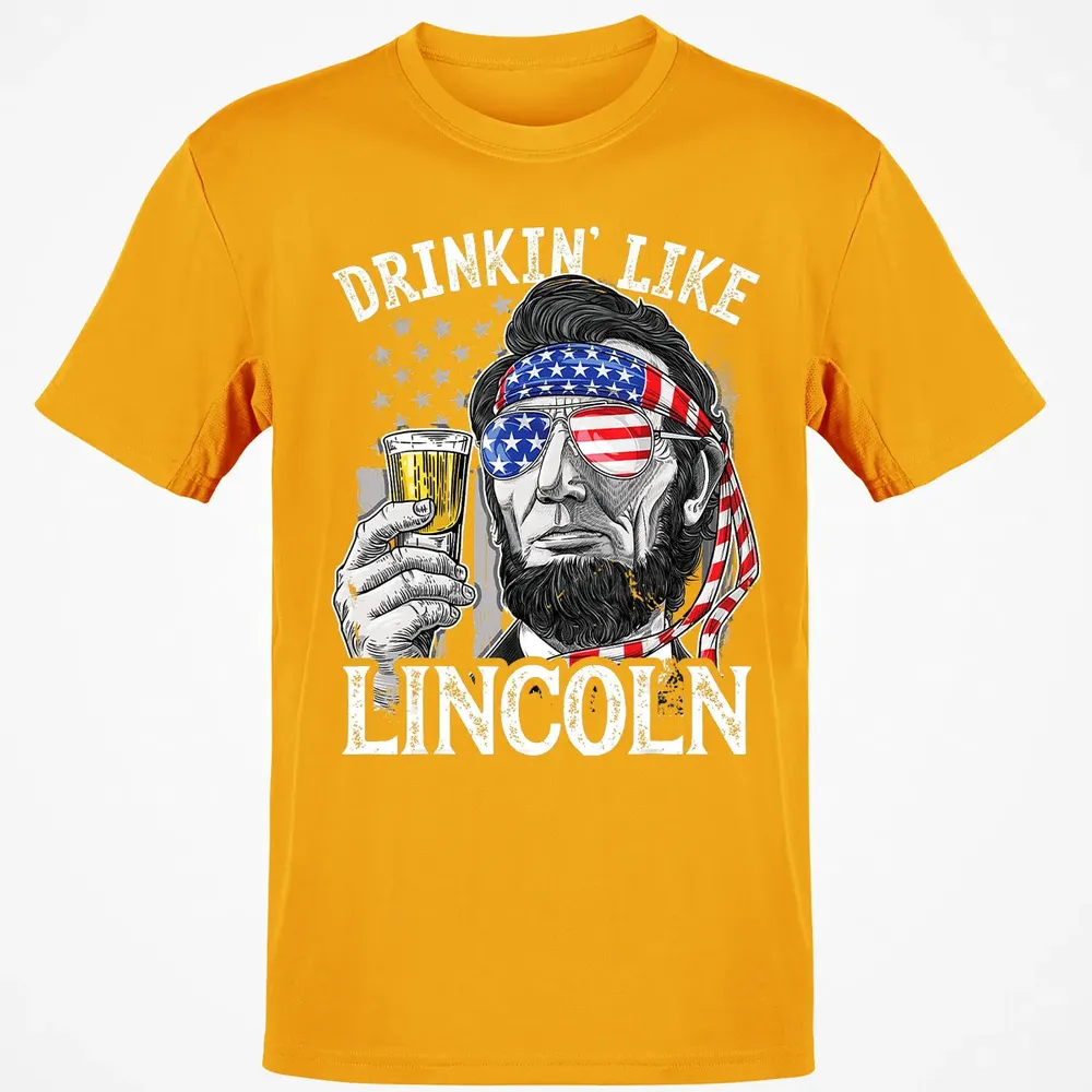 4th of July s for Men Drinking Like Lincoln Abraham Classic Unisex T-Shirt - 5