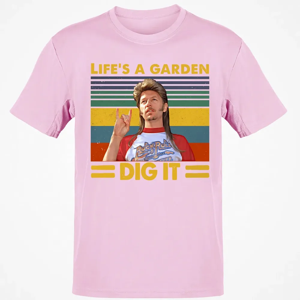 Life's A Garden Dig it Classic Unisex T-Shirt - 6