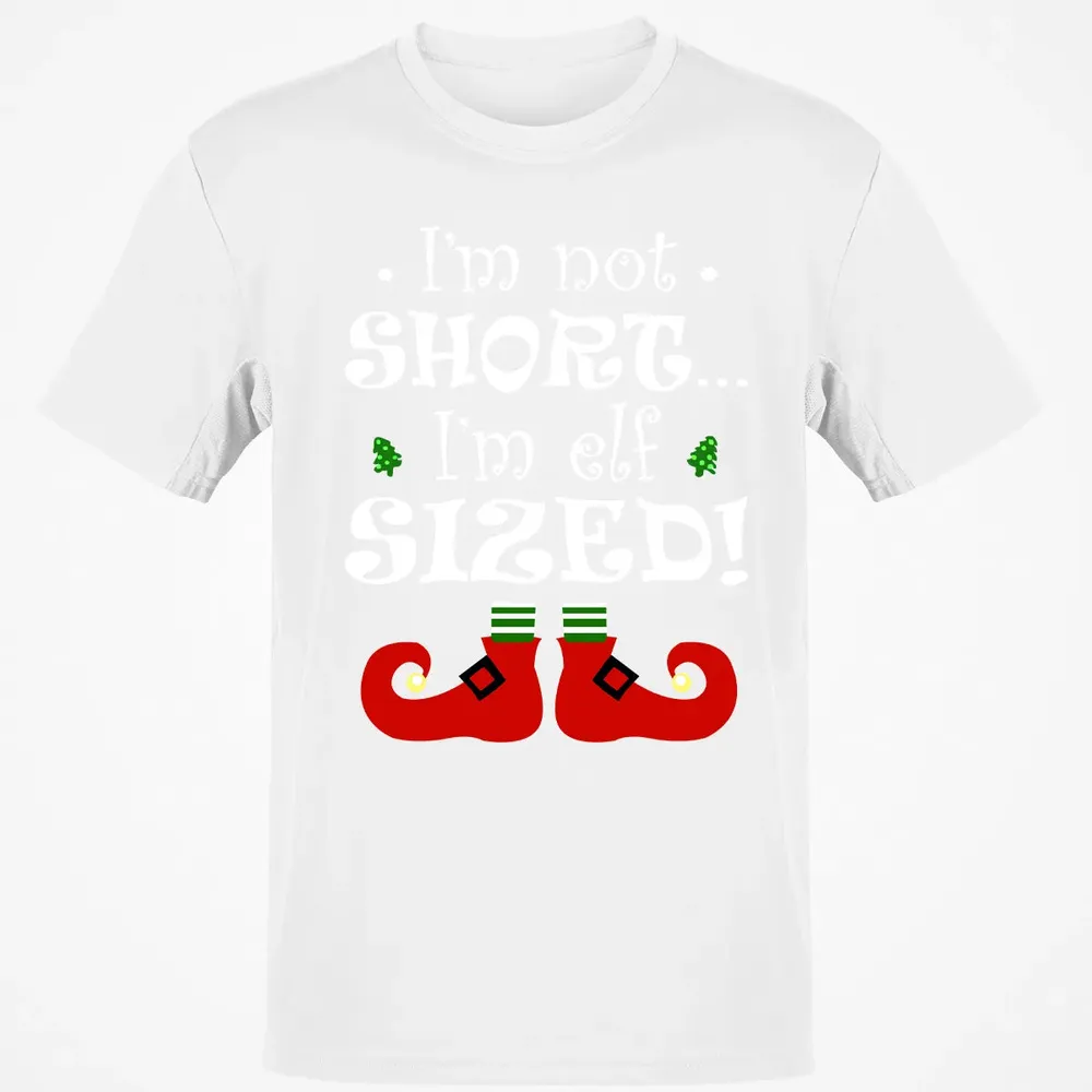 I'm not short, I'm elf sized Classic Unisex T-Shirt - 13