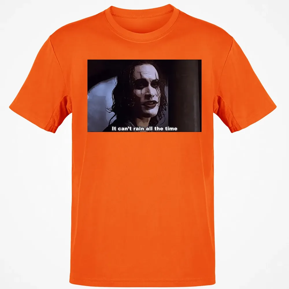 It Can't Rain All The Time Classic Unisex T-Shirt - 9
