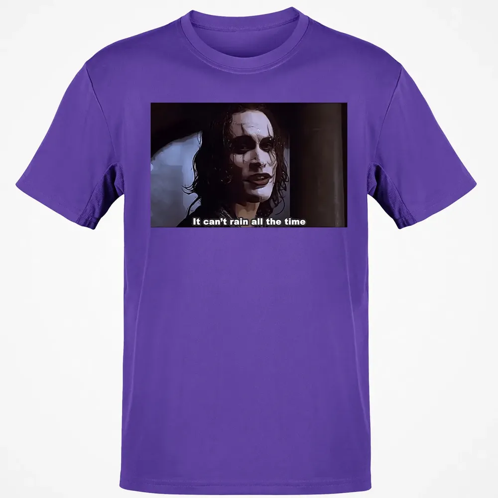 It Can't Rain All The Time Classic Unisex T-Shirt - 10
