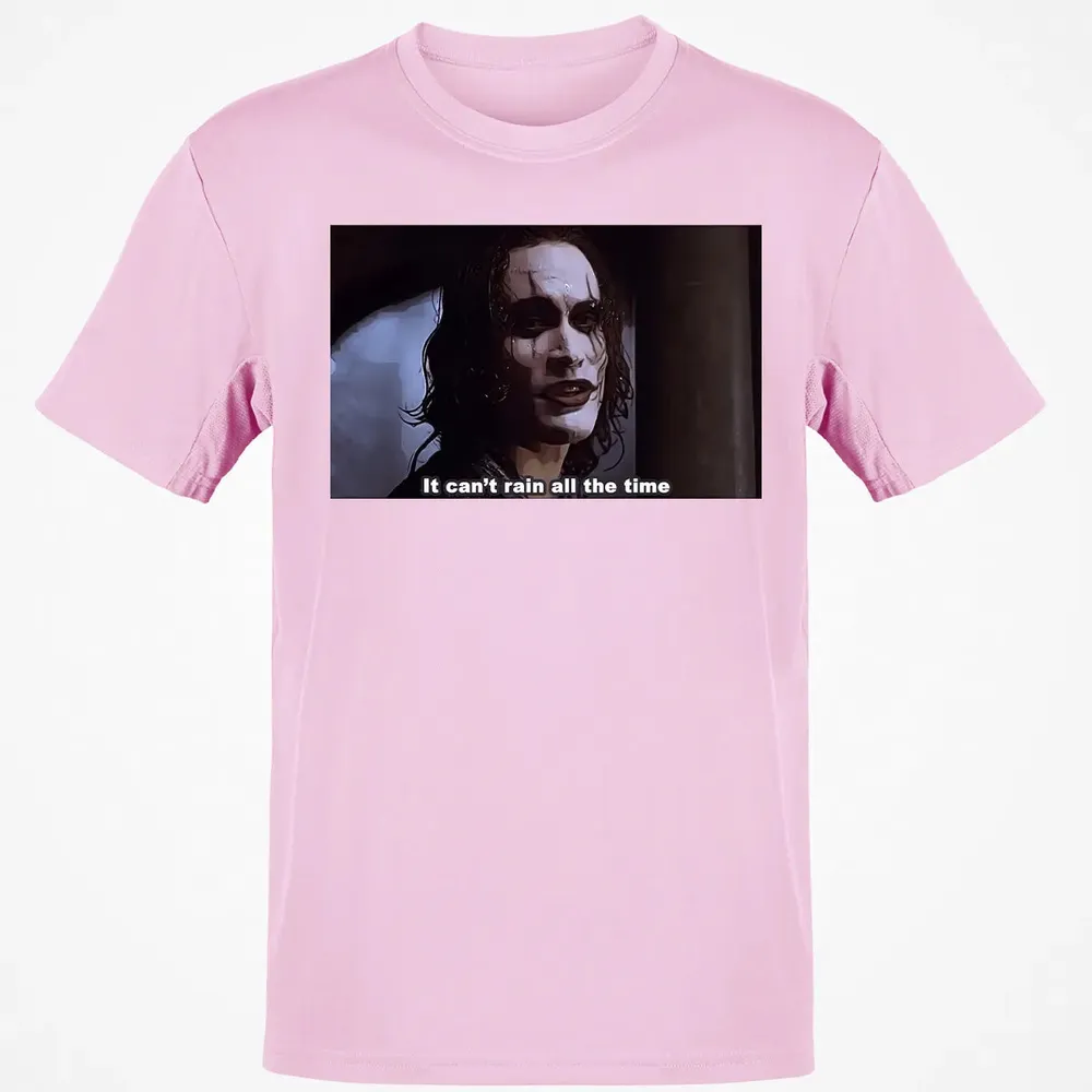 It Can't Rain All The Time Classic Unisex T-Shirt - 6