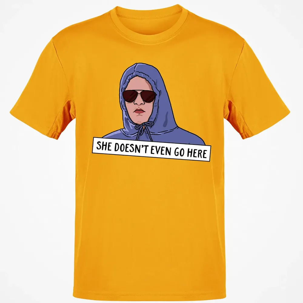 She Doesn't Even Go Here Classic Unisex T-Shirt - 5
