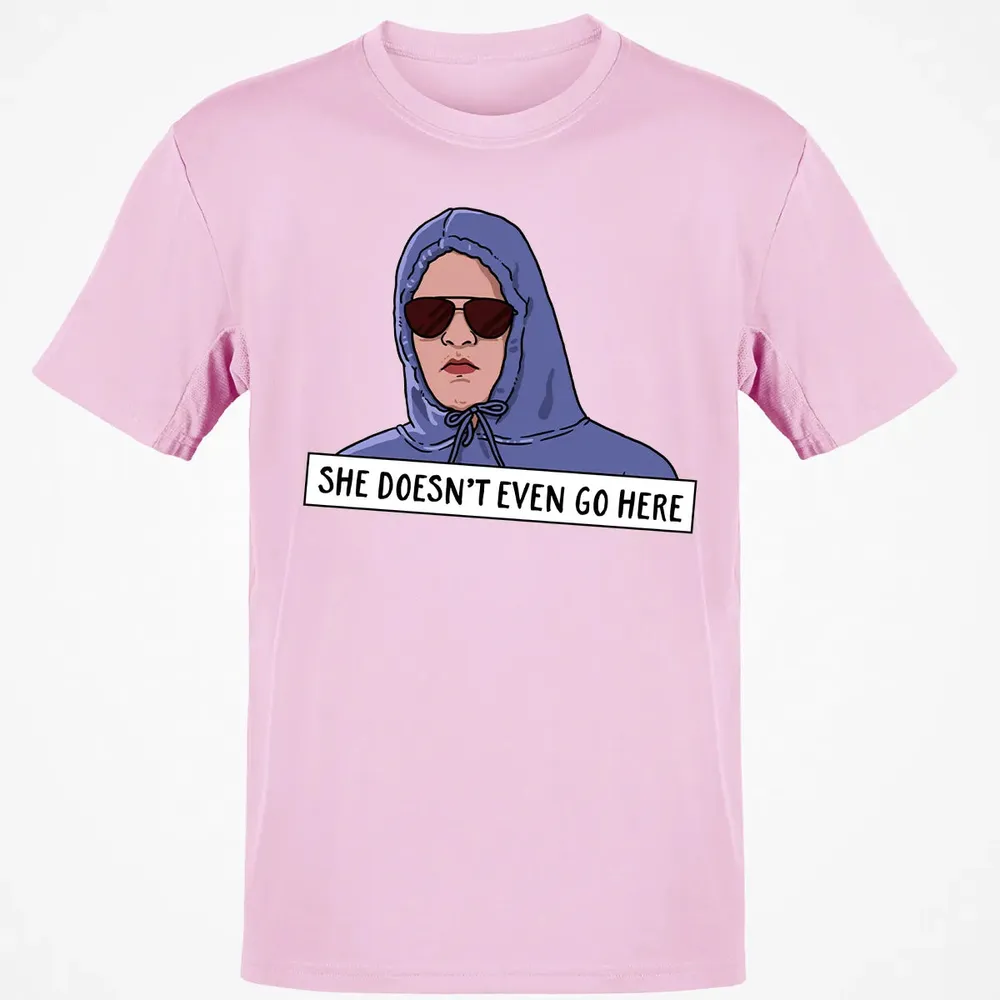 She Doesn't Even Go Here Classic Unisex T-Shirt - 6