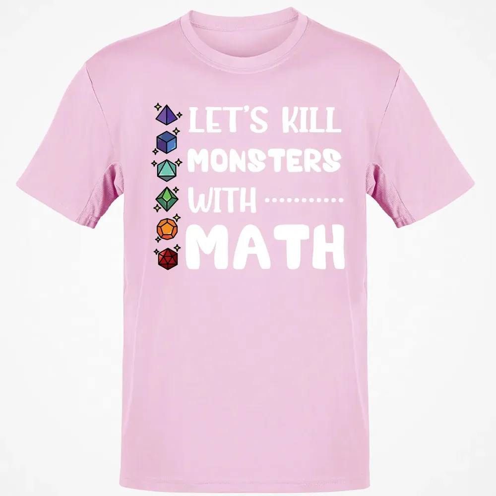 Let's Kill Monsters With Math Classic Unisex T-Shirt - 6