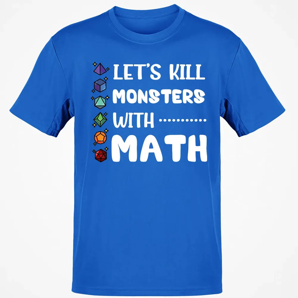 Let's Kill Monsters With Math Classic Unisex T-Shirt - 12