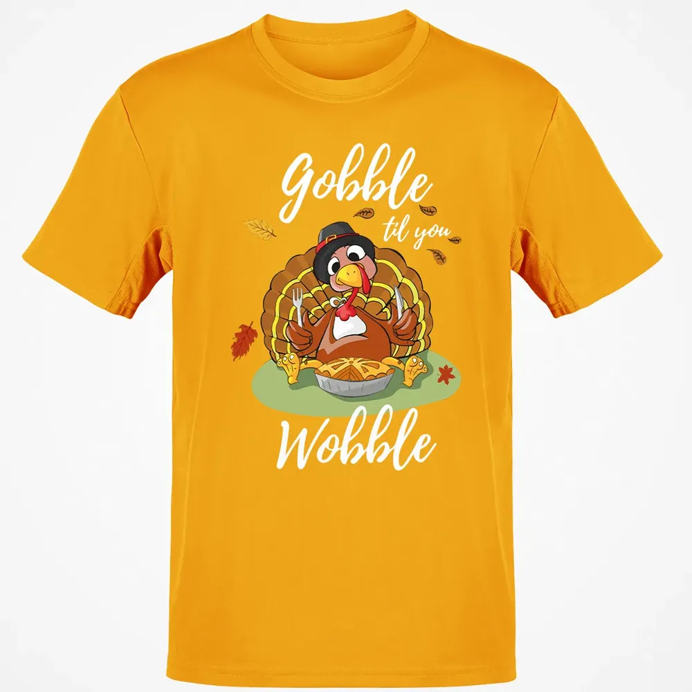 Gobble til you Wobble Classic Unisex T-Shirt - 5